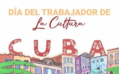 Instituciones de Cuba celebran Día del Trabajador de la Cultura