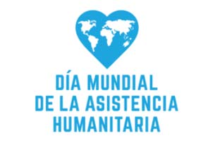Día Mundial de la Asistencia Humanitaria, honrar a quienes salvan vidas