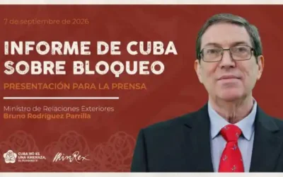 Canciller de Cuba presenta Informe de Cuba que denuncia daños del bloqueo (+Cobertura Especial)